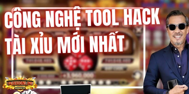 Hack tool tài xỉu là gì và hoạt động như thế nào?